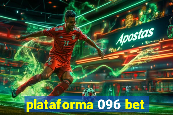 plataforma 096 bet